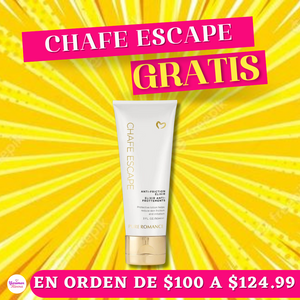 1 CHAFE ESCAPE GRATIS - GRATIS en Orden de $100 a $124.99